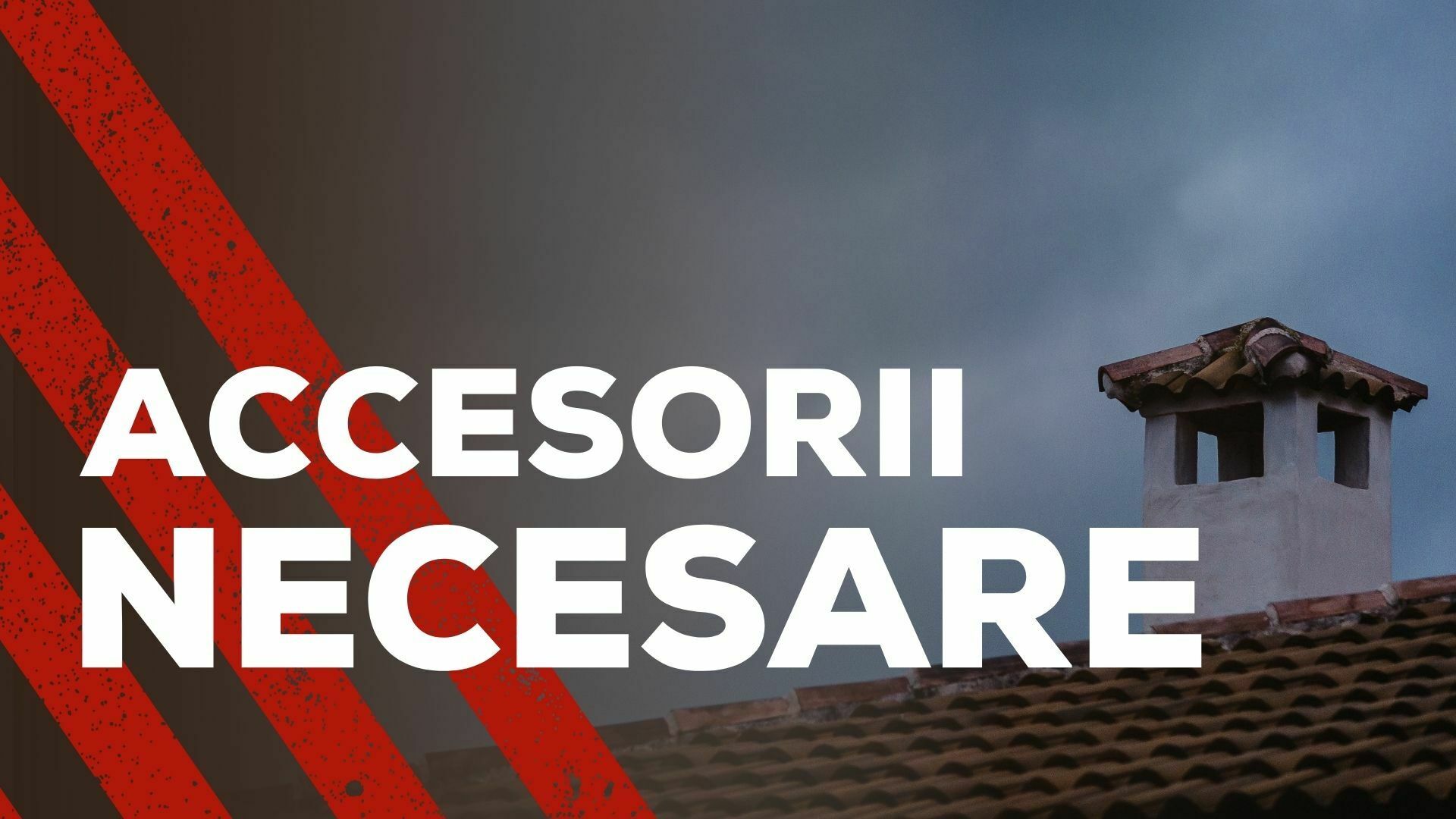 Accesorii necesare