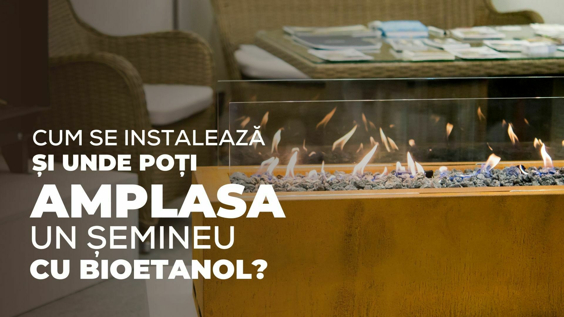 Amplasarea bio șemineului