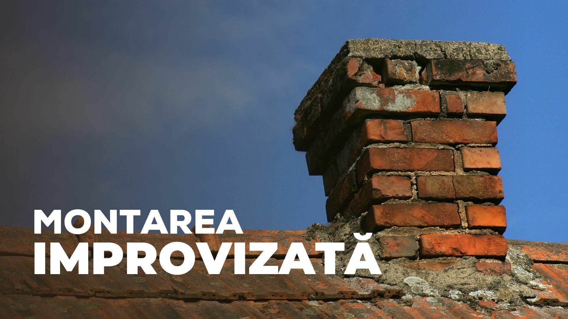 Montarea improvizată a coșului de fum