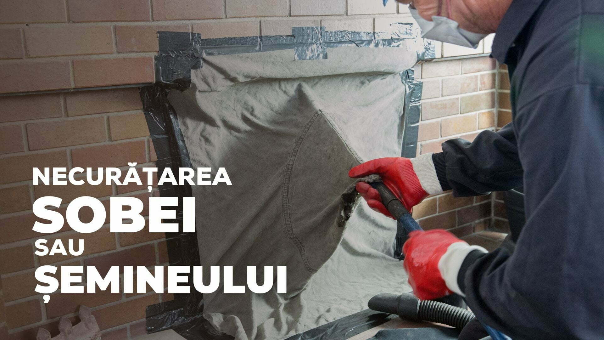 Necurățarea sobei sau șemineului