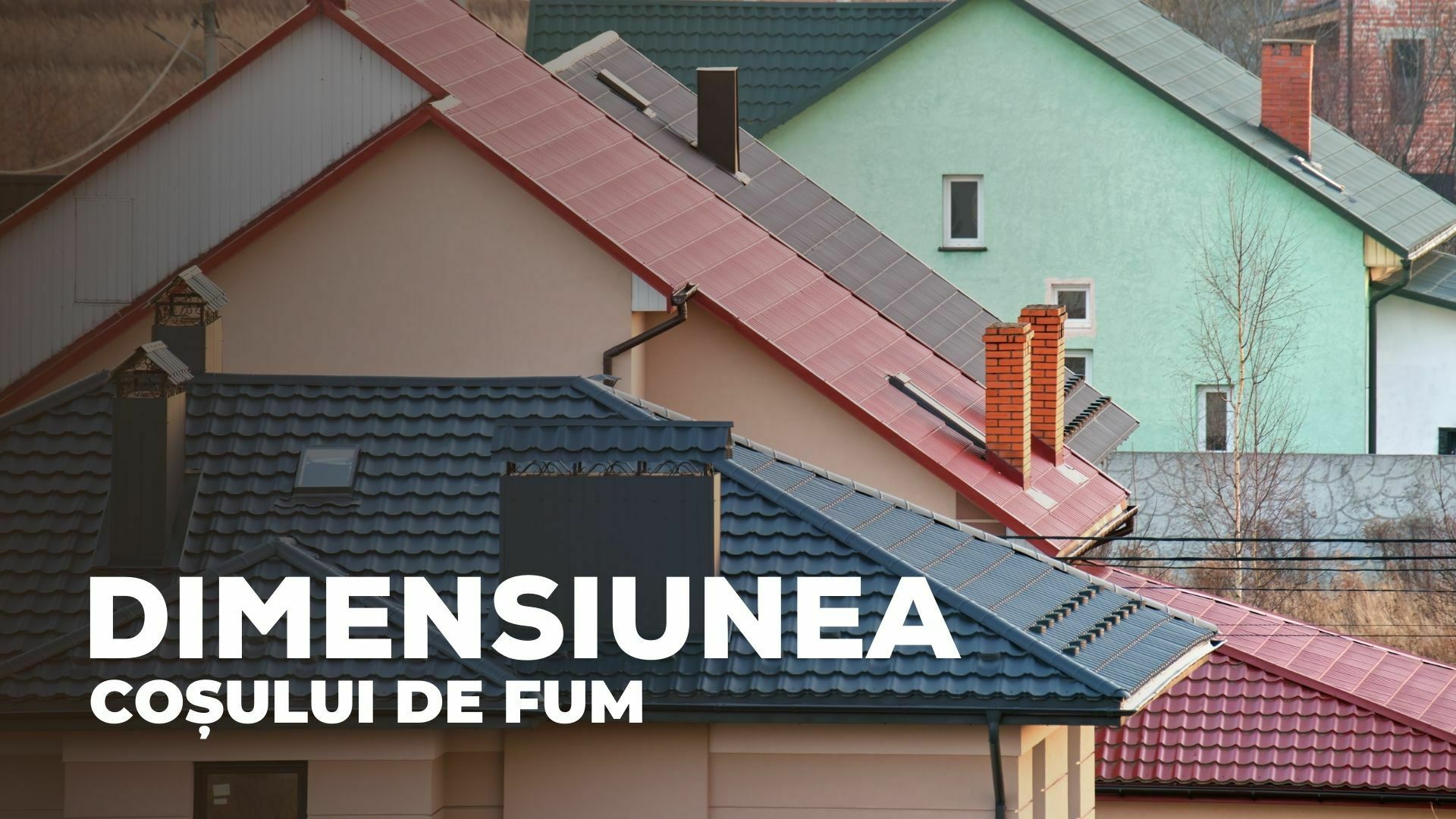 Dimensiunea coșului de fum