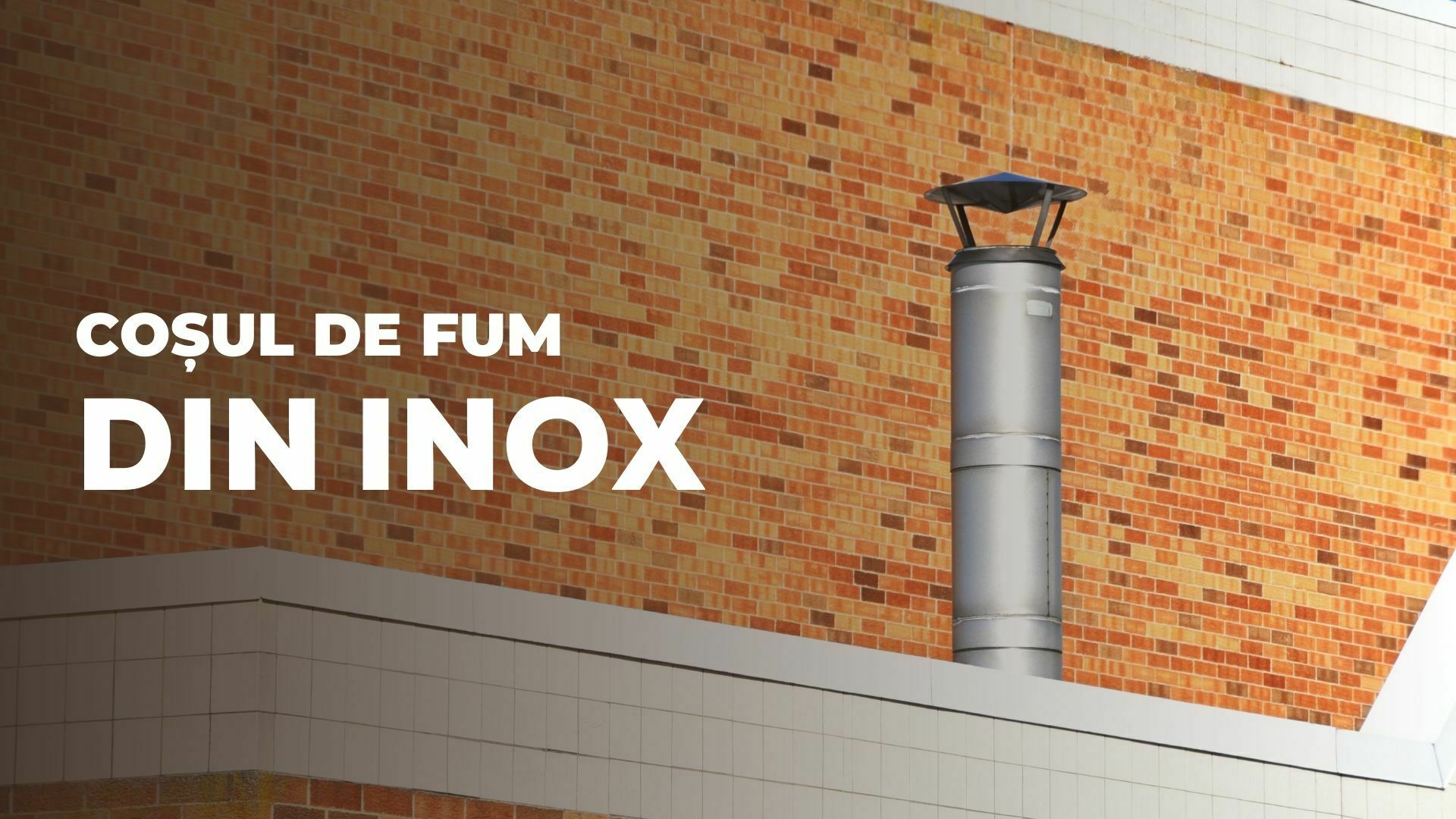 Coșurile de fum din INOX