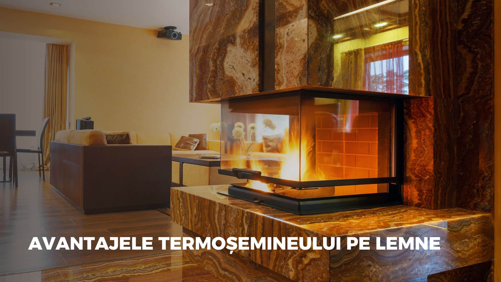 Avantajele unui termoșemineu pe lemne