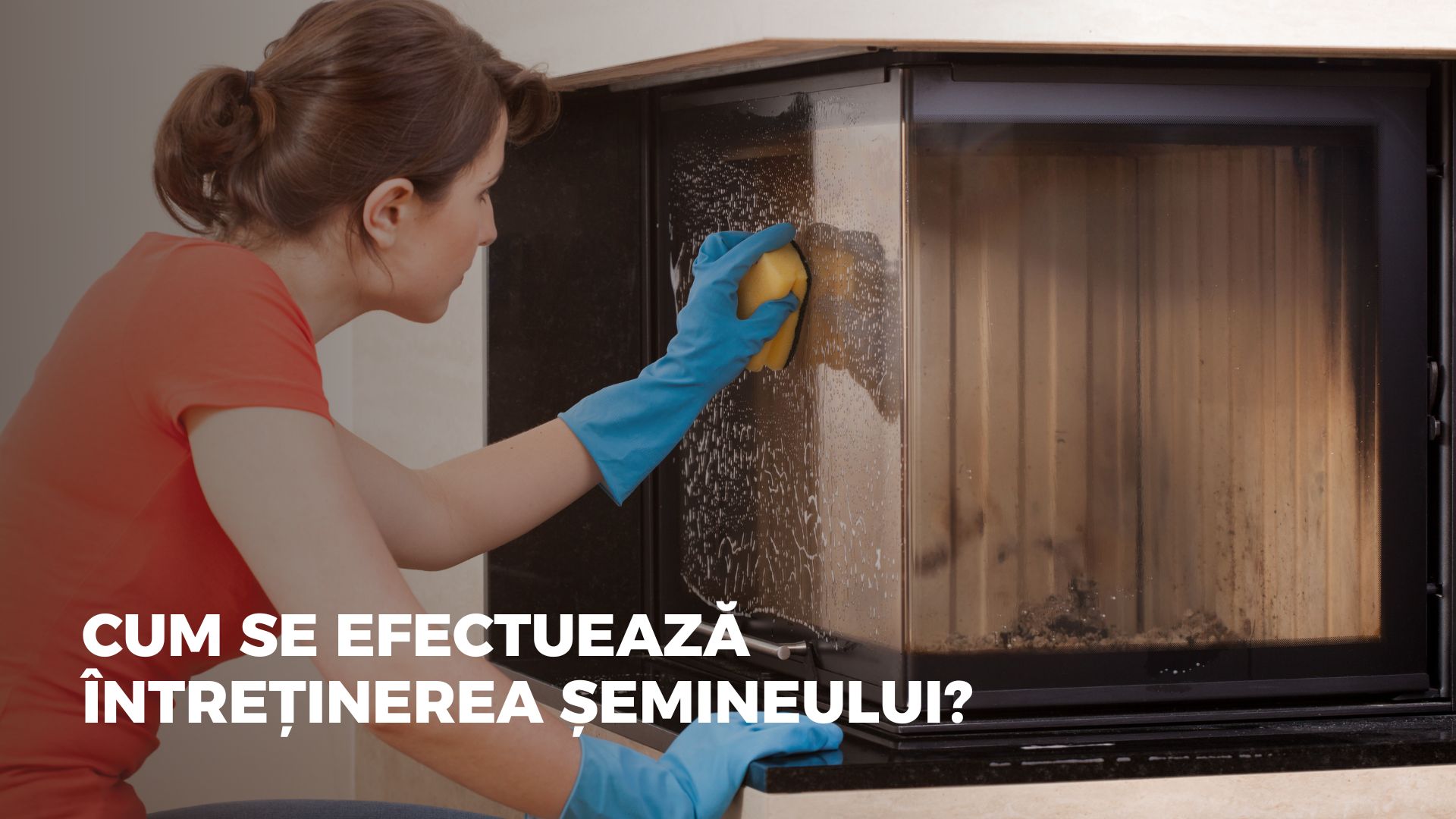 Întreținerea șemineului